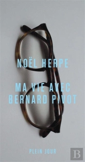 Ma Vie Avec Bernard Pivot