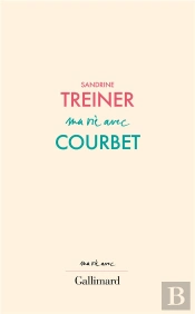 Ma Vie Avec Courbet