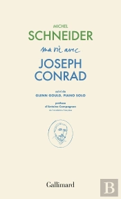 Ma Vie Avec Joseph Conrad ; Glenn Gould, Piano Solo
