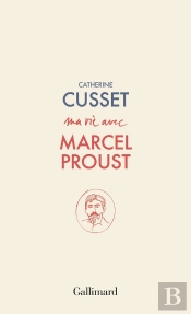Ma Vie Avec Marcel Proust