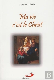 Ma Vie, C'Est Le Christ