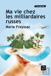 Ma Vie Chez Les Milliardaires Russes (Grands Caracteres)