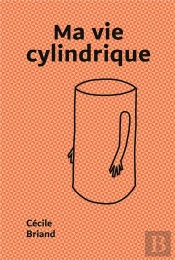 Ma Vie Cylindrique
