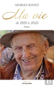 Ma Vie De 1929 A 2025 - Tome I