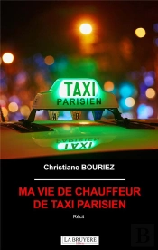 Ma Vie De Chauffeur De Taxi Parisien