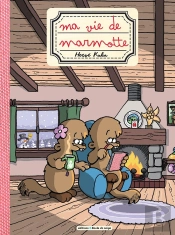 Ma Vie De Marmotte Tome 1