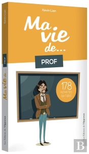 Ma Vie De Prof En 147 Reparties Qui Tuent
