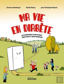 Bertrand.pt - Ma Vie En Diabète : Les Aventures D'Un Patient Sans Peur Et Sans Reproche