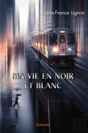 Ma Vie En Noir Et Blanc