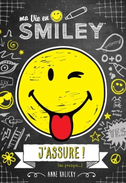 Bertrand.pt - Ma Vie En Smiley Tome 2 : J'Assure (Ou Presque !)
