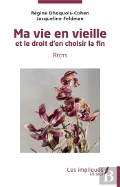 Ma Vie En Vieille Et Le Droit D'En Choisir La Fin
