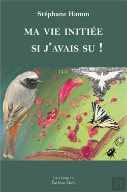 Bertrand.pt - Ma Vie Initiée ; Si J'Avais Su !