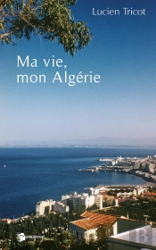 Ma Vie, Mon Algérie