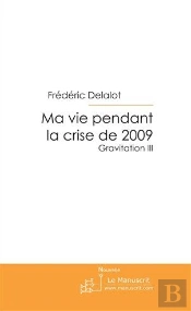 Ma Vie Pendant La Crise De 2009