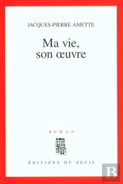 Ma Vie, Son Oeuvre