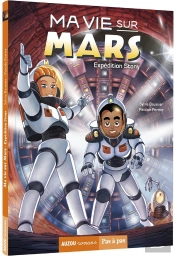 Ma Vie Sur Mars Tome 3 : Expédition Stony