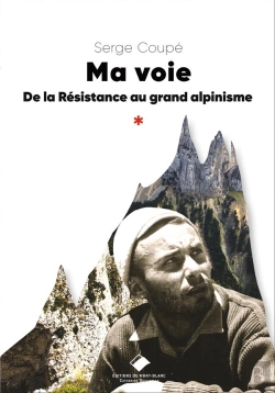 Bertrand.pt - Ma Voie : De La Résistance Au Grand Alpinisme