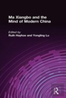 Ma Xiangbo And The Mind Of Modern China