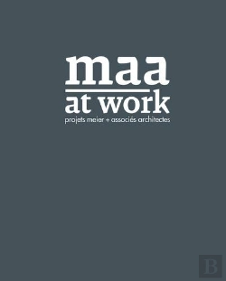 Bertrand.pt - Maa At Work ; Projets Meier Et Associés Architectes