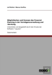 Maã‚Â¶Glichkeiten Und Grenzen Des Financial Planning In Der Vermaã‚Â¶Gensverwaltung Und -Beratung