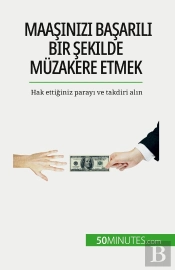 Maasinizi Basarili Bir Sekilde Müzakere Etmek : Hak Ettiginiz Parayi Ve Takdiri Alin