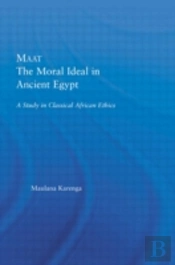 Maat, The Moral Ideal In Ancient Egypt