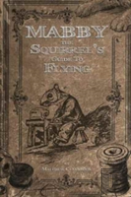 Mabby The Squirrel'S Guide To Flying