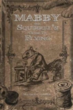Bertrand.pt - Mabby The Squirrel'S Guide To Flying