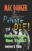 Mac Danger, Private Die!