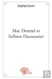 Mac Donnel Et L'Affaire Dumoutier