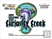 Mac, Information Detective And The Curious Kids In... Why Dolphins Visit Curiosity Creek