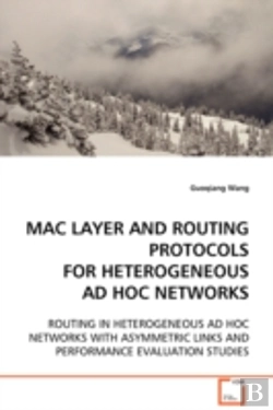 Bertrand.pt - Mac Layer And Routing Protocols For Heterogeneous Ad Hoc Networks