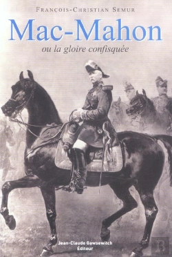 Bertrand.pt - Mac-Mahon Ou La Gloire Confisquee