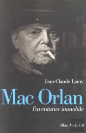 Mac Orlan ; L'Aventurier Immobile
