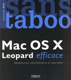 Bertrand.pt - Mac Os X Leopard Efficace. Deploiement, Administration Et Reparation