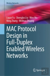 Mac Protocol Design In Full-Duplex Enabled Wireless Networks
