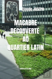 Macabre Découverte Au Quartier Latin