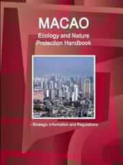 Macao Ecology And Nature Protection Handbook - Strategic Information And Regulations