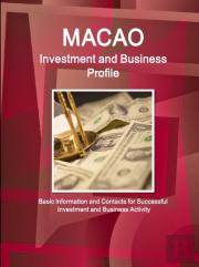 Macao Investment And Business Profile - Basic Information And Contacts For Successful Investment And Business Activity