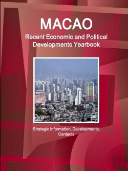 Bertrand.pt - Macao Recent Economic And Political Developments Yearbook - Strategic Information, Developments, Contacts