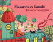 Macaron Et Canele, Mission Bouchons (Tome 3)