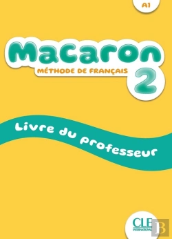 Bertrand.pt - Macaron : Méthode De Français ; Niveau 2 ; A1 ; Livre Du Professeur