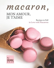 Macaron, Mon Amour, Je T'Aime