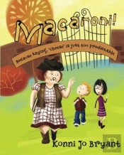 Macaroni!: Because Saying, 'Cheese' Is J