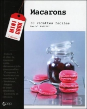 Macarons ; 30 Recettes Faciles
