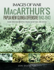 Macarthur'S Papua New Guinea Offensive, 1942-1943
