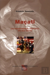 Maçatl ; Les Transformations Mexicaines Des Jeux Taurins
