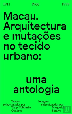 Bertrand.pt - Macau - Arquitectura e Mutações no Tecido Urbano: Uma Antologia