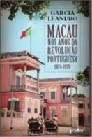 Macau nos Anos da Revolução Portuguesa