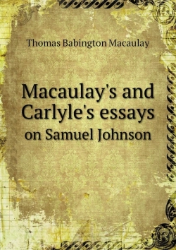 Bertrand.pt - Macaulay'S And Carlyle'S Essays On Samuel Johnson
